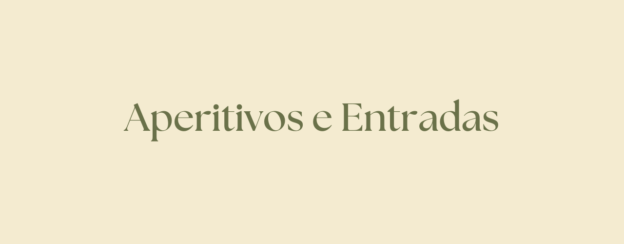 Aperitivos e Entradas