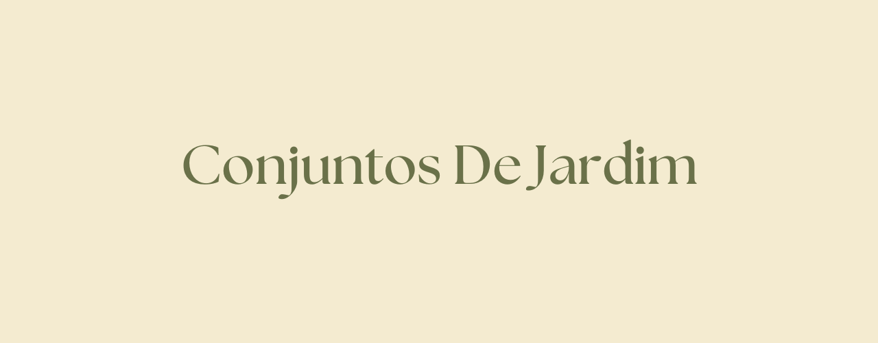 Conjuntos de Jardim